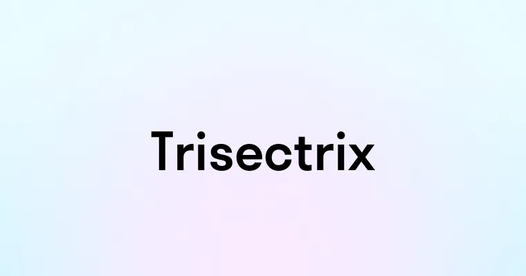 Trisectrix