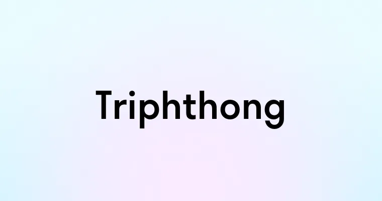 Triphthong