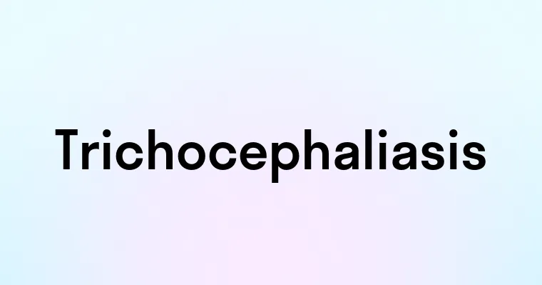 Trichocephaliasis