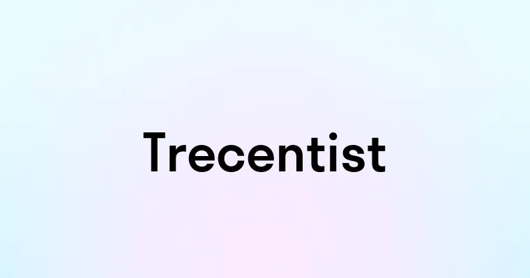 Trecentist