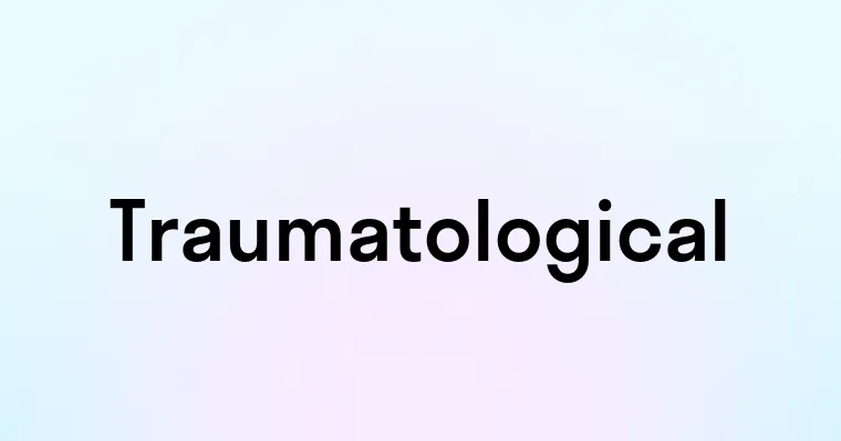 Traumatological