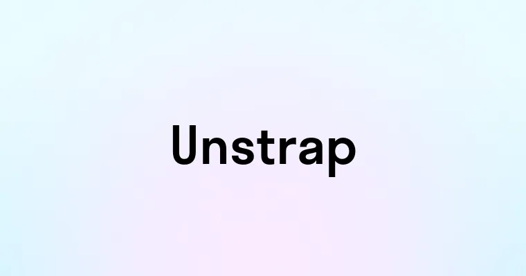 Unstrap