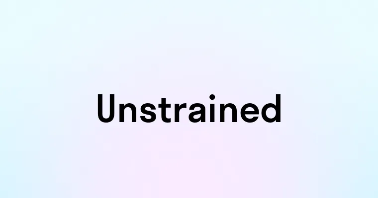 Unstrained