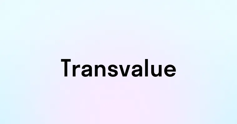 Transvalue