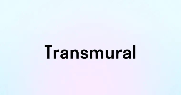 Transmural