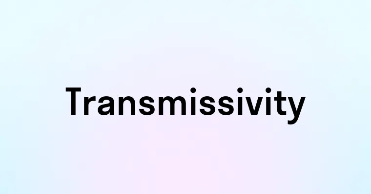 Transmissivity