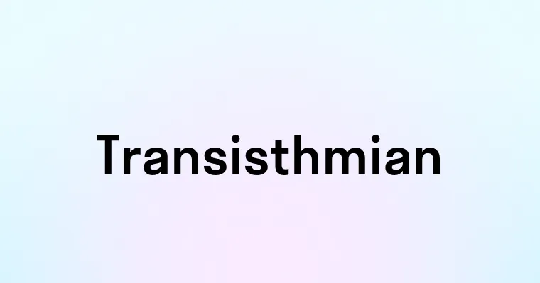 Transisthmian