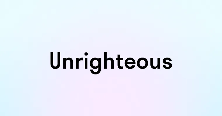 Unrighteous