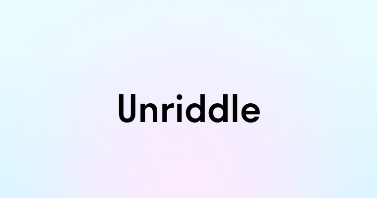 Unriddle