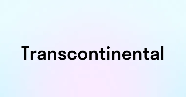 Transcontinental