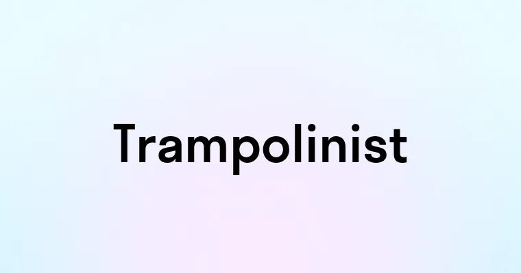 Trampolinist