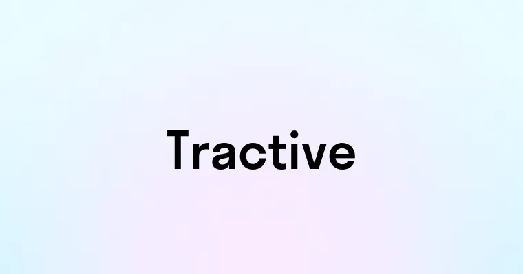 Tractive