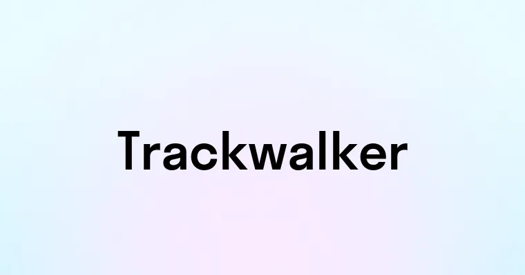 Trackwalker