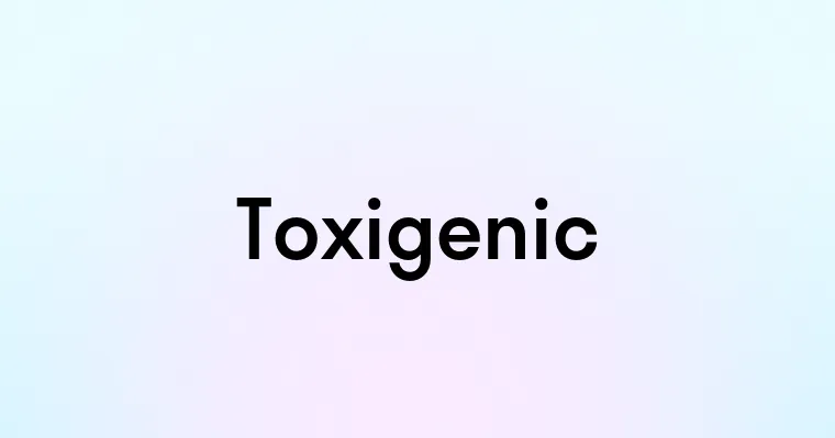 Toxigenic