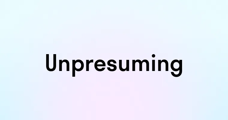 Unpresuming