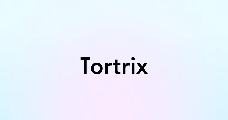 Tortrix