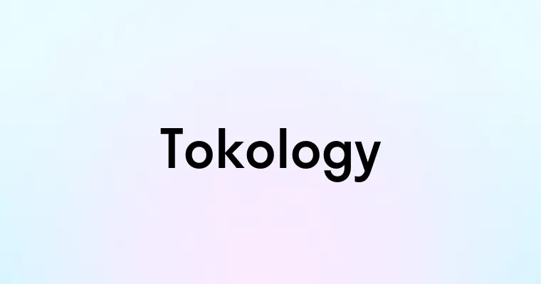 Tokology