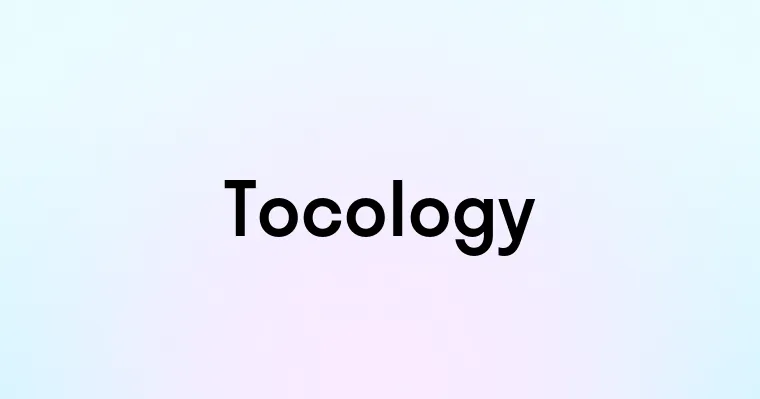 Tocology
