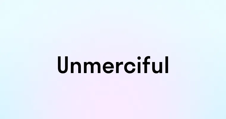 Unmerciful