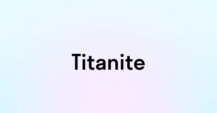 Titanite