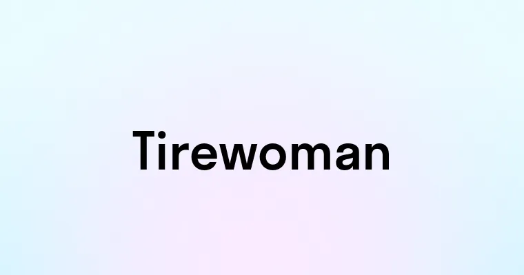 Tirewoman