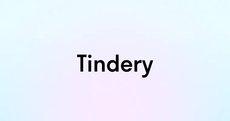 Tindery