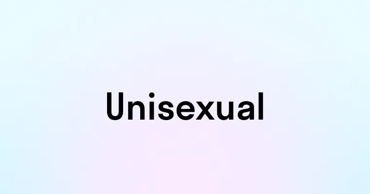 Unisexual