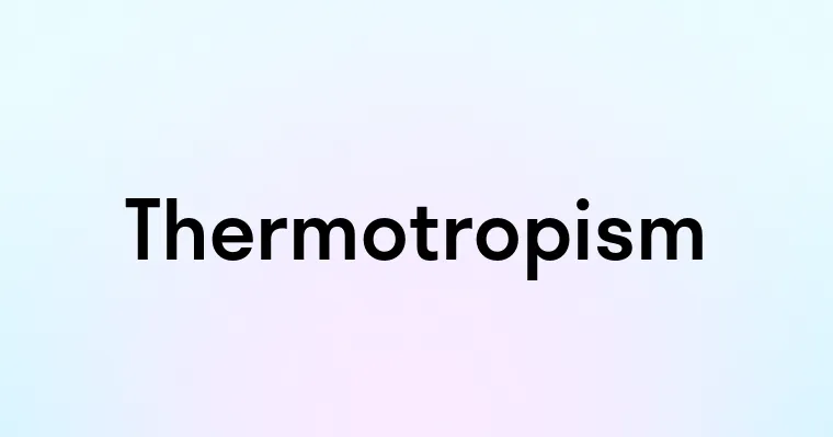 Thermotropism