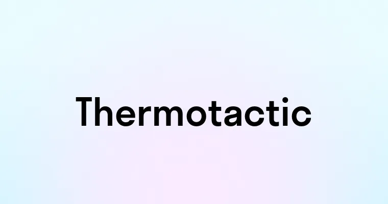 Thermotactic