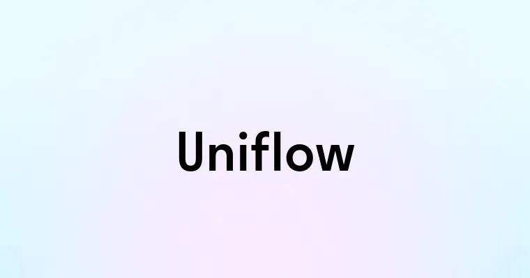 Uniflow