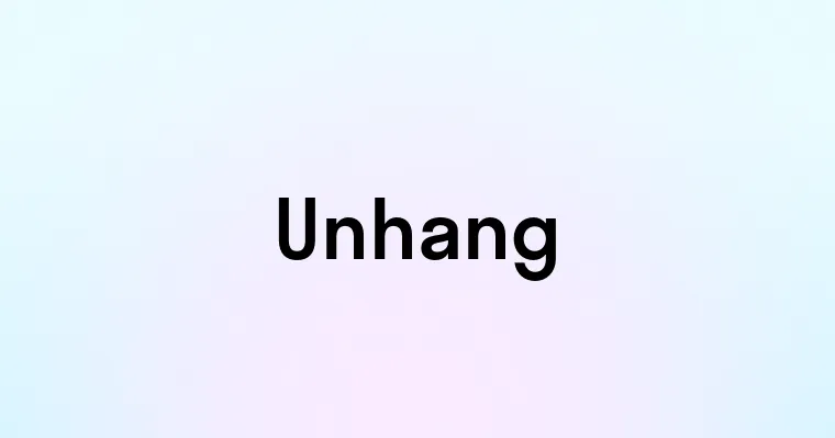 Unhang