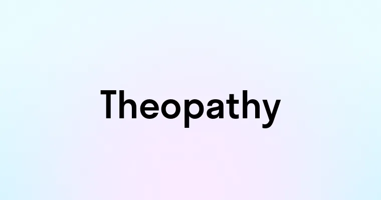 Theopathy