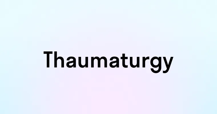 Thaumaturgy