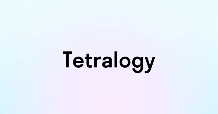 Tetralogy