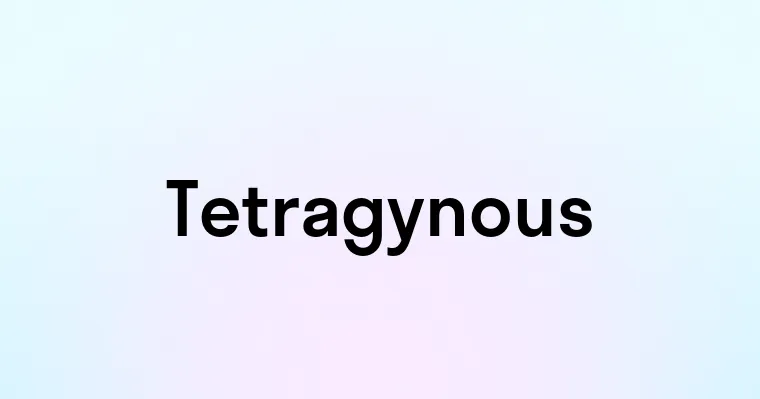 Tetragynous