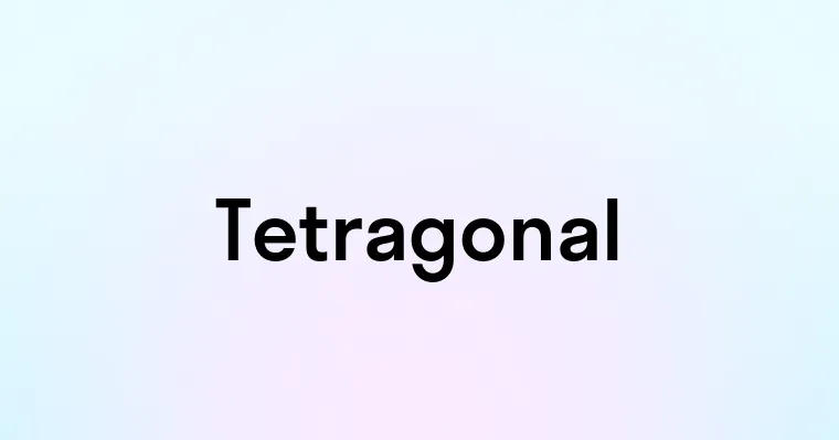 Tetragonal