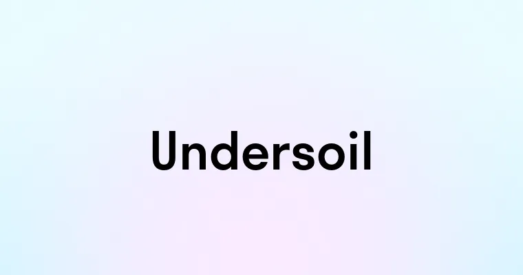 Undersoil