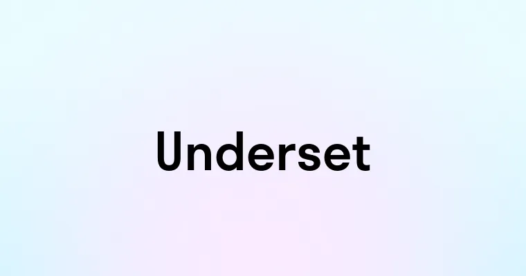 Underset