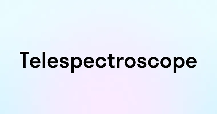 Telespectroscope