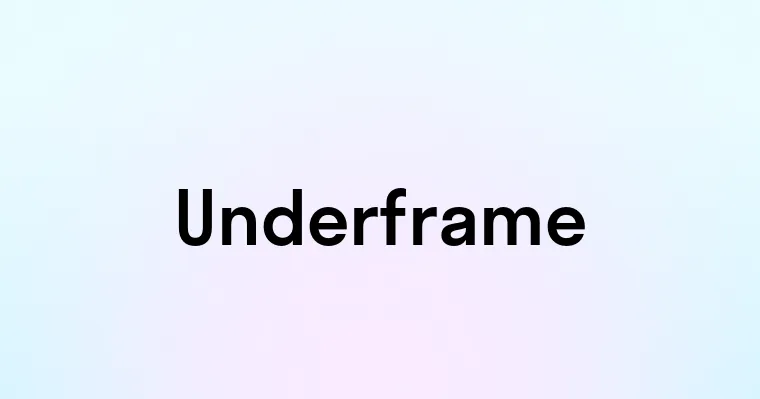 Underframe