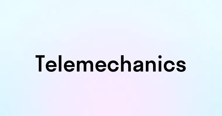 Telemechanics