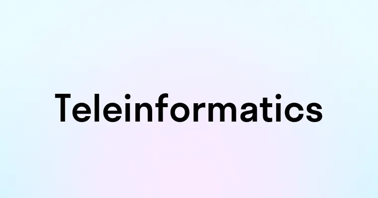 Teleinformatics