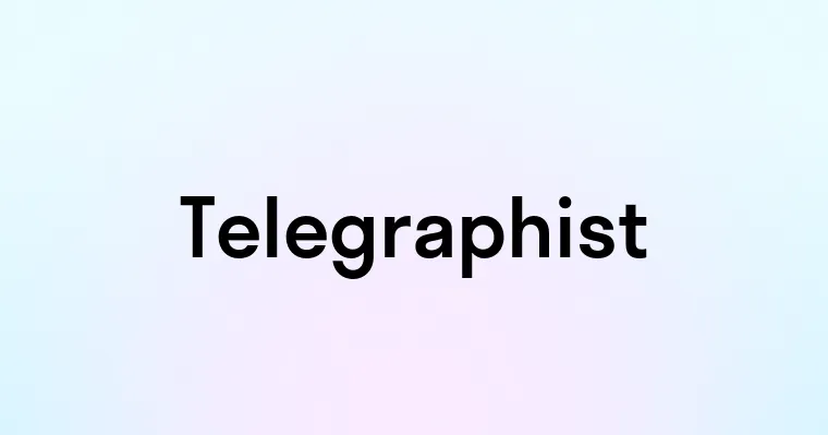 Telegraphist