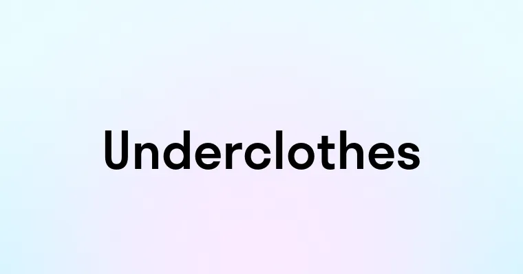 Underclothes