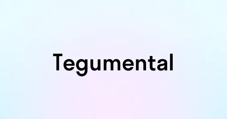 Tegumental