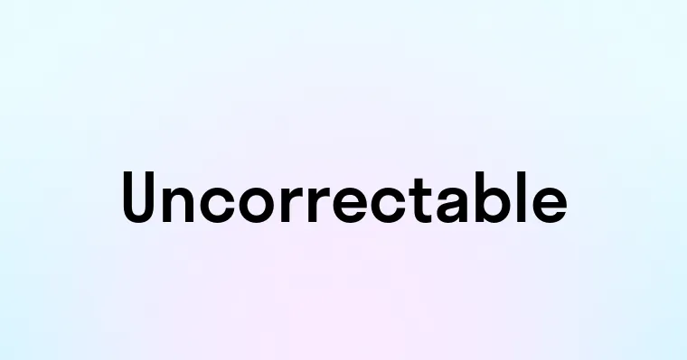 Uncorrectable