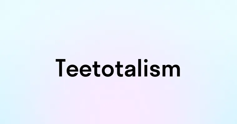 Teetotalism