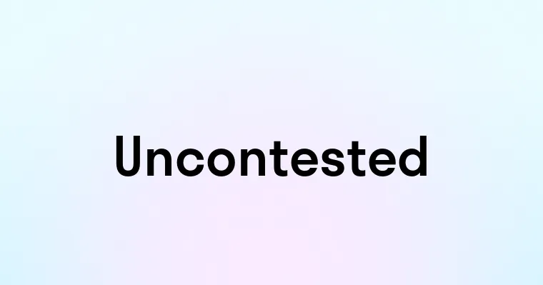 Uncontested