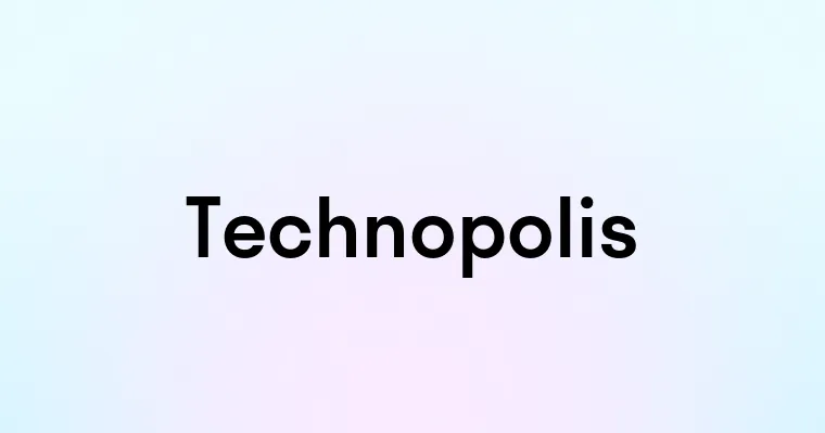 Technopolis