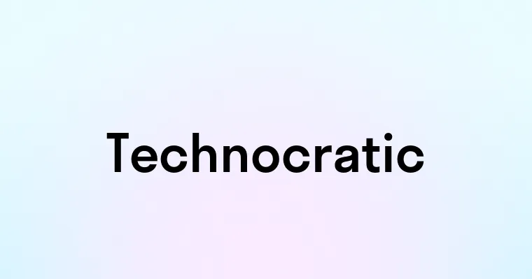 Technoctatic Technocratic — перевод, транскрипция, произношение и примеры